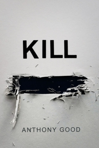 Knjiga Kill [redacted] ANTHONY GOOD