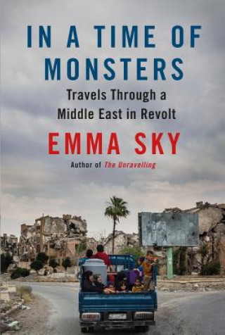 Carte In A Time Of Monsters Emma Sky