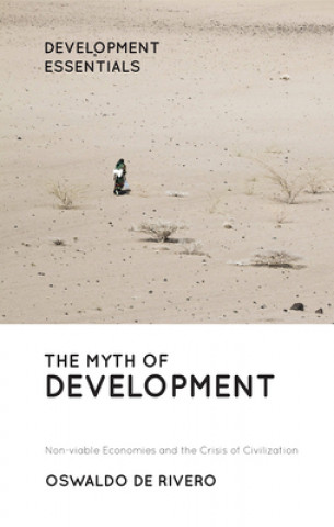 Kniha Myth of Development Oswaldo De Rivero