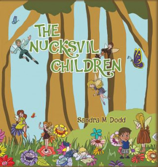 Könyv Nucksvil Children Sandra M Dodd