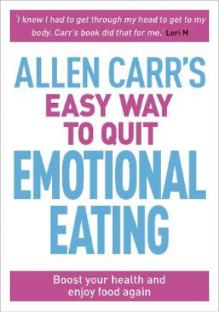 Könyv Allen Carr's Easy Way to Quit Emotional Eating Allen Carr
