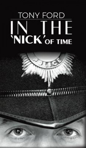 Kniha In the 'Nick' of Time Tony Ford