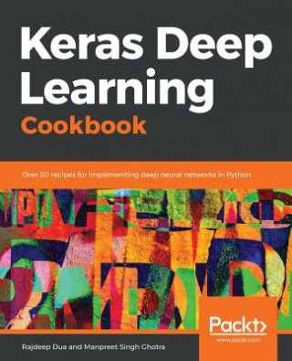 Buch Keras Deep Learning Cookbook Rajdeep Dua