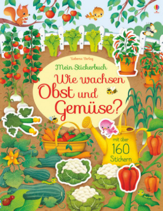 Carte Mein Stickerbuch: Wie wachsen Obst und Gemüse? Hannah Watson