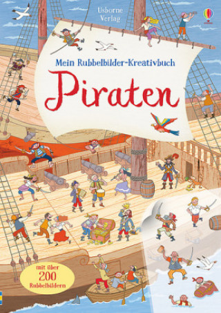 Carte Mein Rubbelbilder-Kreativbuch: Piraten Rob Lloyd Jones