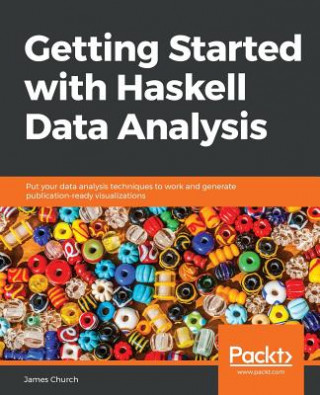 Kniha Getting Started with Haskell Data Analysis James Church