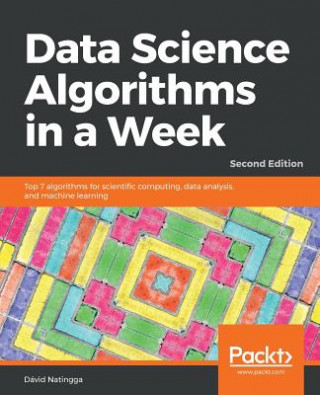 Knjiga Data Science Algorithms in a Week David Natingga