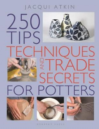 Könyv 250 Tips, Techniques and Trade Secrets for Potters Jacqui Atkin