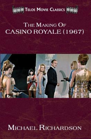 Kniha Making of Casino Royale (1967) Michael Richardson