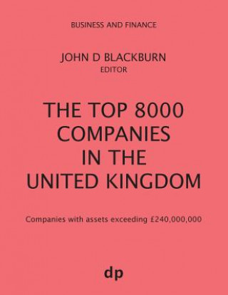 Kniha Top 8000 Companies in The United Kingdom John D Blackburn