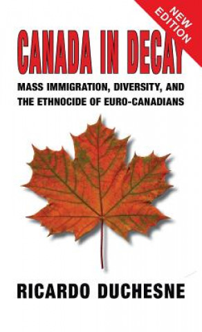 Kniha Canada In Decay Ricardo Duchesne