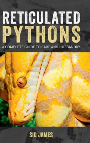Kniha Reticulated Pythons Sid James