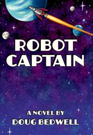 Knjiga Robot Captain Doug Bedwell