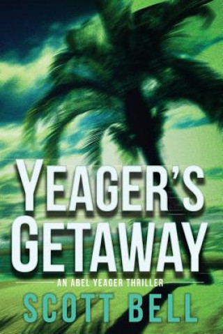 Boek Yeager's Getaway Scott Bell