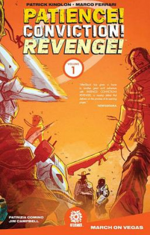 Книга Patience! Conviction! Revenge! Vol 1 Patrick Kindlon