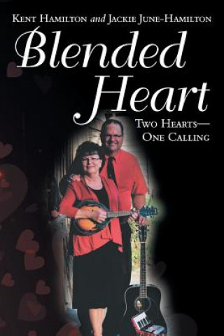 Knjiga Blended Heart Kent Hamilton