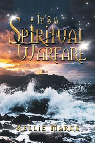 Könyv It's a Spiritual Warfare Kellie Marks