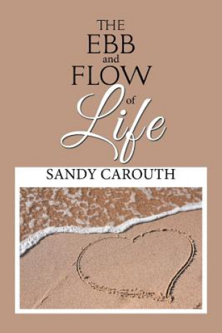 Kniha Ebb and Flow of Life Sandy Carouth