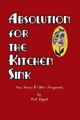 Kniha Absolution for the Kitchen Sink Rod Rippel