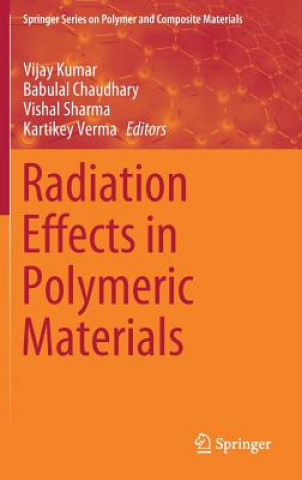 Buch Radiation Effects in Polymeric Materials Vijay Kumar