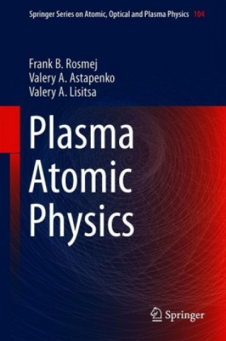 Книга Plasma Atomic Physics Frank B. Rosmej