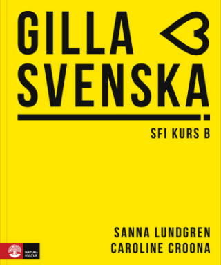 Книга Gilla svenska SFI kurs B Sanna Lundgren