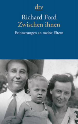 Knjiga Zwischen ihnen Richard Ford