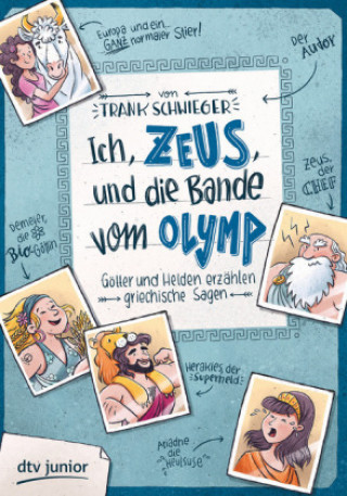 Książka Ich, Zeus, und die Bande vom Olymp Götter und Helden erzählen griechische Sagen Frank Schwieger