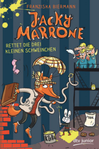 Kniha Jacky Marrone rettet die drei kleinen Schweinchen Franziska Biermann