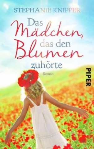 Книга Das Mädchen, das den Blumen zuhörte Stephanie Knipper