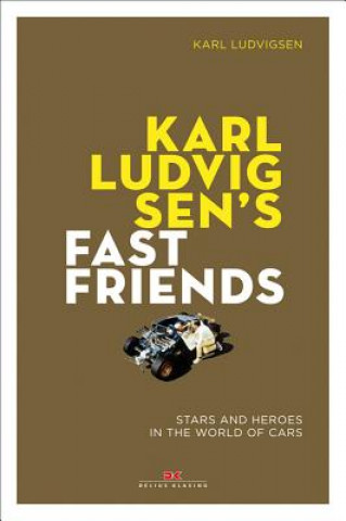 Könyv Karl Ludvigsen's Fast Friends: Karl E. Ludvigsen
