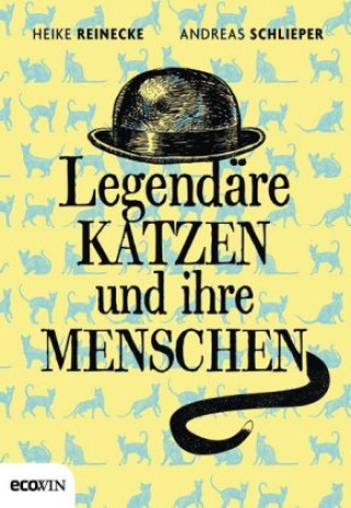 Kniha Legendäre Katzen und ihre Menschen Heike Reinecke