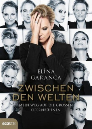 Kniha Zwischen den Welten Elina Garanca