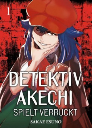 Kniha Detektiv Akechi spielt verrückt. Bd.1 Sakae Esuno