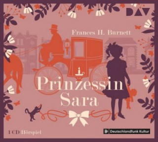 Аудио Prinzessin Sara, 1 Audio-CD Frances H. Burnett