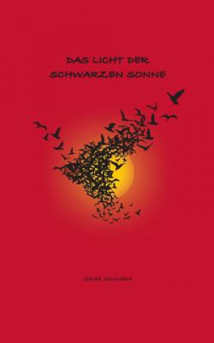 Kniha Licht der schwarzen Sonne Sarah Sounders