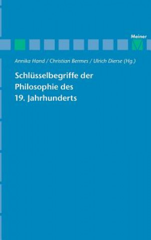 Kniha Schlusselbegriffe der Philosophie des 19. Jahrhunderts Annika Hand