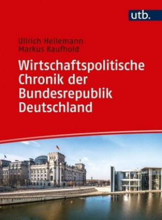 Книга Wirtschaftspolitische Chronik der Bundesrepublik Deutschland Ullrich Heilemann