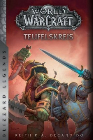 Kniha World of Warcraft: Teufelskreis Keith R. A. Decandido