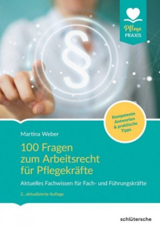 Kniha 100 Fragen zum Arbeitsrecht für Pflegekräfte Martina Weber