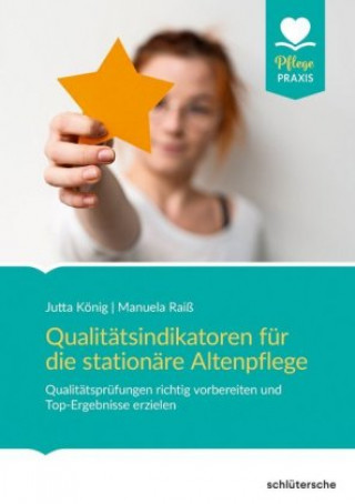 Kniha Qualitätsindikatoren und -aspekte für die Altenpflege Jutta König