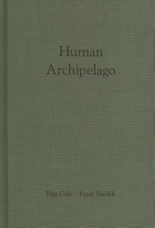 Livre Fazal Sheik: Human Archipelago Fazal Sheikh