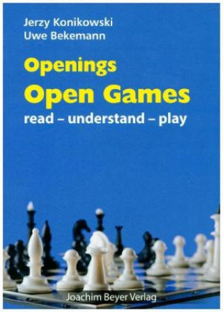 Kniha Openings - Open Games Jerzy Konikowski