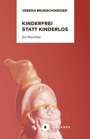 Книга Kinderfrei statt kinderlos Verena Brunschweiger