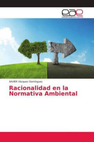 Kniha Racionalidad en la Normativa Ambiental Xavier Vázquez Domínguez