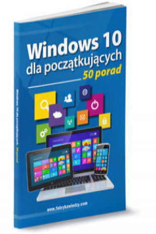 Kniha Windows 10 dla początkujących 50 porad 