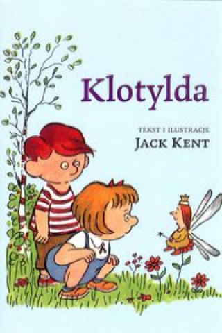 Kniha Klotylda Kent Jack