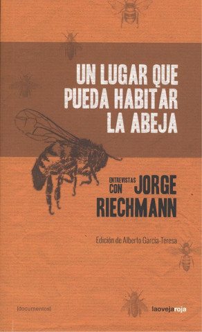 Kniha UN LUGAR QUE PUEDA HABITAR LA ABEJA JORGE RIECHMANN