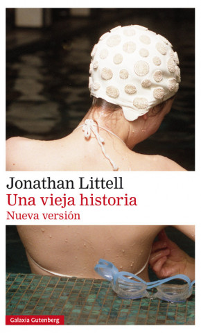 Book UNA VIEJA HISTORIA JONATHAN LITTELL