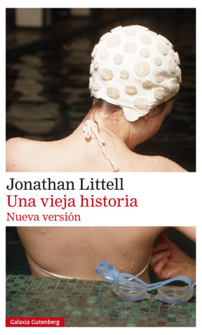 Kniha UNA VIEJA HISTORIA JONATHAN LITTELL